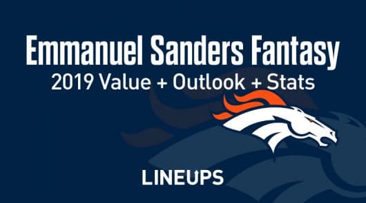 Emmanuel Sanders Fantasy Football Outlook & Value 2019