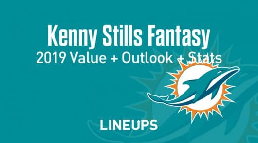 Kenny Stills Fantasy Football Outlook & Value 2019