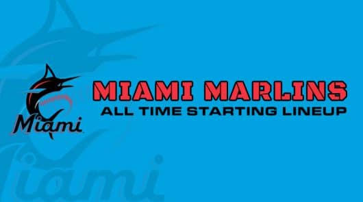 Miami Marlins All-Time Starting Lineup/Roster