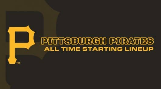 Pittsburgh Pirates All-Time Lineup/ Roster