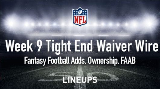 Week 9 TE Waiver Pickups & Adds: Fantasy Football FAAB Bids, % Owned