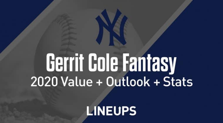 Gerrit Cole Fantasy Baseball Outlook & Value 2020