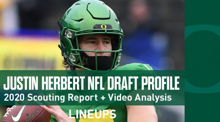 Justin Herbert Draft Profile: 2020 Scouting Report, Video Analysis: #3 QB Prospect