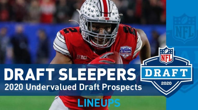 2020 NFL Draft Sleepers: Don’t Sleep on these Prospects