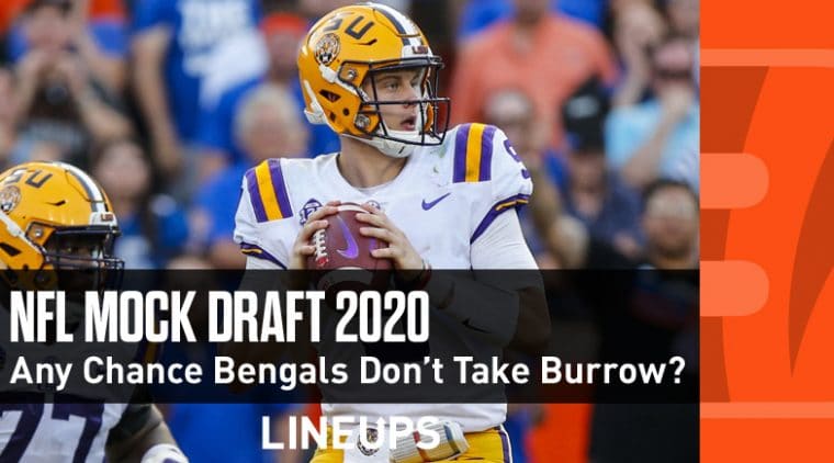 NFL Mock Draft 2020: Any Chance Bengals Don’t Take Joe Burrow?
