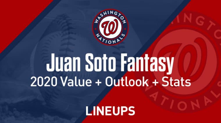 Juan Soto Fantasy Baseball Outlook & Value 2020