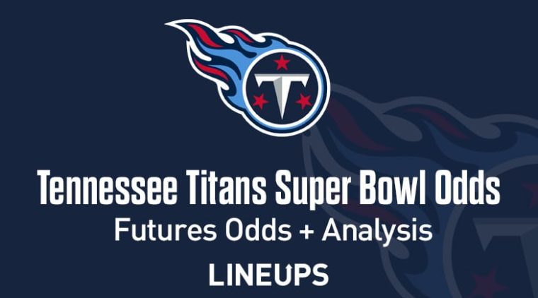 Tennessee Titans Odds 2026: Latest Super Bowl 60 Odds
