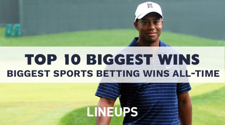 Top 10 Biggest Sports Betting Wins Of All-Time