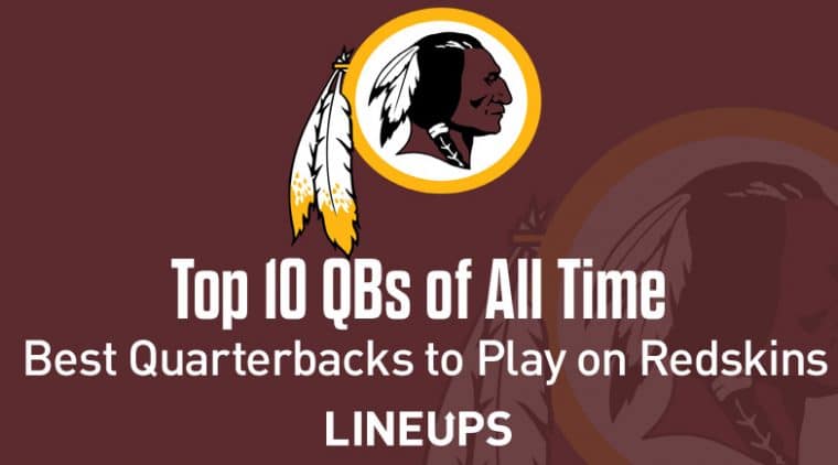 Top 10 Greatest Redskins QBs of All Time