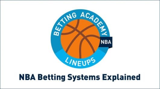 NBA Betting Systems Explained