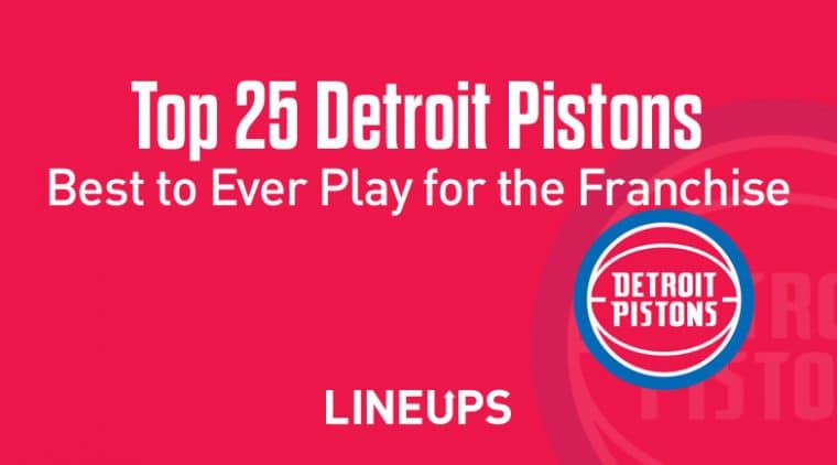 Top 25 Detroit Pistons of All-Time