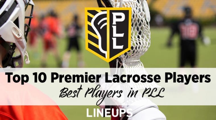 Top 10 Best Premier Lacrosse Players