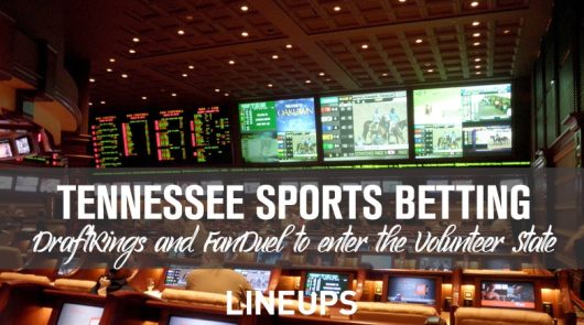 BetMGM, DraftKings and FanDuel Approved in Tennessee