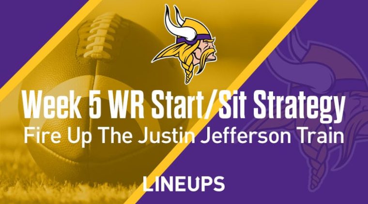 Week 5 WR Start, Sit Fantasy Strategy: Fire Up The Justin Jefferson Train Again