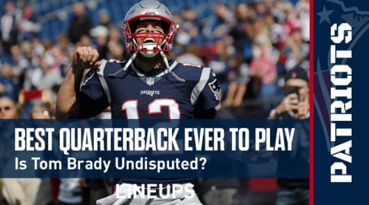 Best Quarterback in NFL History: Could Tom Brady be dethrowned?
