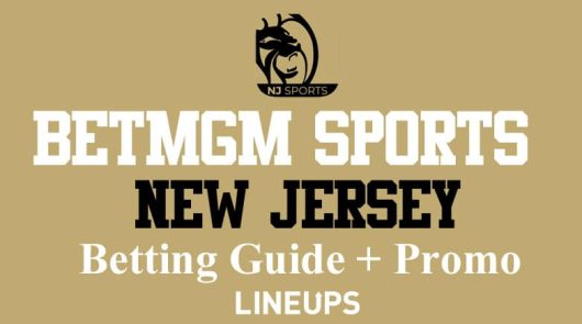 BetMGM New Jersey Sportsbook: Use Code “LINEUPS” for $158 Bonus (June)