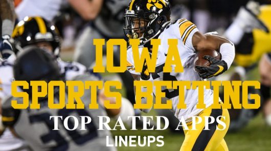 Iowa Sports Betting – Best Legal IA Online Sportsbook Apps 2026