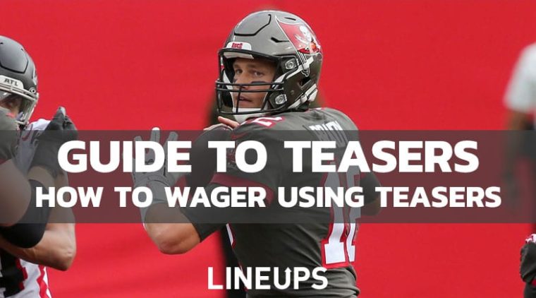 Guide to Teasers in Betting; Everything You Need to Know Regarding Teaser Wagers