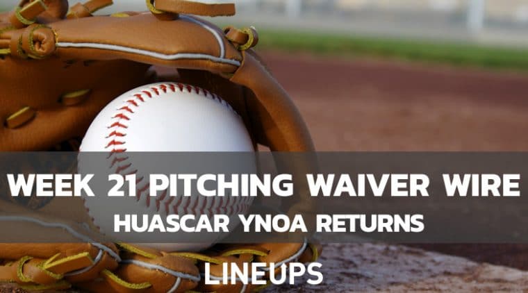 MLB Week 21 Pitching Waiver Wire: The Return Of Huascar Ynoa