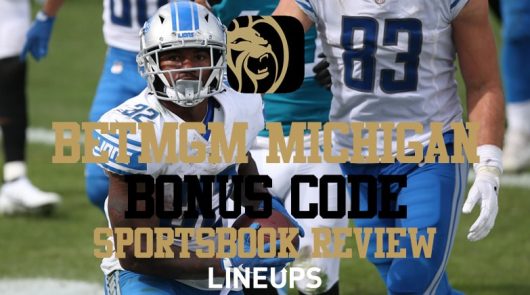 BetMGM Michigan: Bonus Code LINEUPS to Receive $158 Bonus Bet