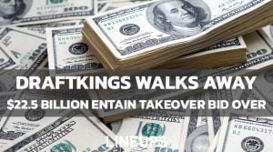 DraftKings Walks Away From $22.5 Billion Takeover of Entain
