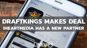 DraftKings Partners With Podcasting Giant iHeartMedia