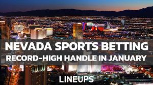 Nevada Posts Record-High $1.1 Billion Sports Betting Handle in January