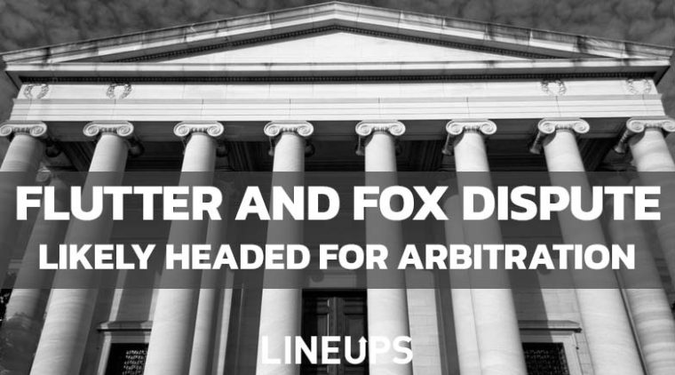 Arbitration Appears Inevitable in Flutter and Fox’s FanDuel Valuation Dispute