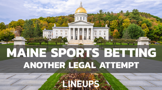 Maine Attempts to Legalize Sports Betting, Again, This Time Exclusivity to Tribes