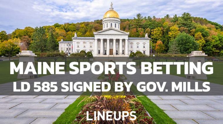 Maine Sports Betting Bill Signed into Law – Expected Launch on July 31
