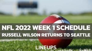 NFL 2022 Week 1 Schedule: Divisional Rivals Meet and Russell Wilson Returns to Seattle