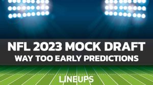Way Too Early 2023 NFL Mock Draft: Six First-Round Quarterbacks