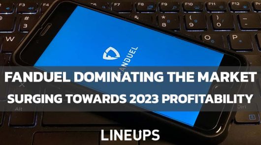 FanDuel’s New York Success Indicative of Nationwide Market Dominance as Strive for 2023 Profitability Continues