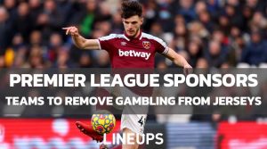 Premier League Planning to Phase Out Gambling Shirt Sponsorships
