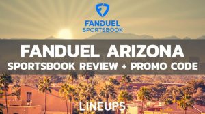 FanDuel Arizona: Sportsbook & DFS – Live Now! (June Update)
