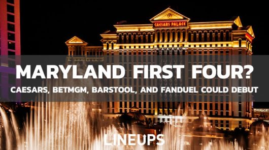 First Maryland Mobile Sportsbooks Could Be Caesars, Barstool, FanDuel, and BetMGM