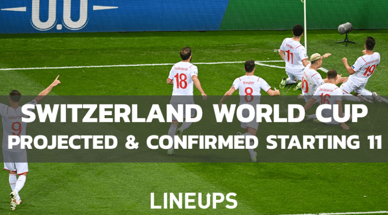 Switzerland Starting Lineup vs Cameroon: World Cup Starting 11 Announced