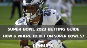 How to Bet on Super Bowl 2023: Guide to Online Sports Betting