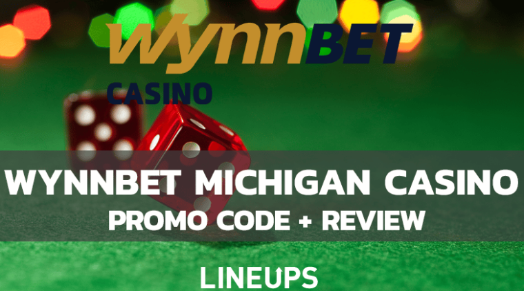 WynnBet Michigan Casino: “LINEUPS” for $1,000 Bonus (July, 2026)