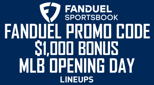 FanDuel Sportsbook Promo Code: $1,000 In Bonus Bets And Other Offers For Opening Day Games