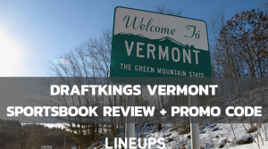 DraftKings Vermont Promo Code: $1,250 In Bonuses Bets (January, 2024)