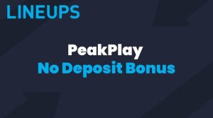Everything You Need to Know About the PeakPlay No Deposit Bonus