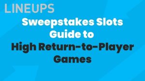 Sweepstakes Slots RTP: The Ultimate Guide to High Return-to-Player Games